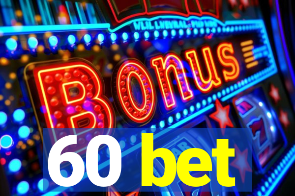 60 bet
